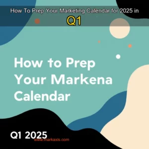 Artistic representation for How To Prep Your Marketing Calendar for 2025 in Q1
