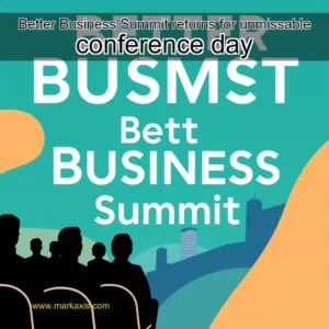 Read more about the article Better Business Summit returns for unmissable conference day