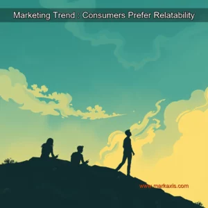 Read more about the article Marketing Trend : Consumers Prefer Relatability