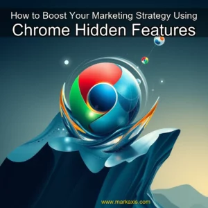 Artistic representation for How to Boost Your Marketing Strategy Using Chrome Hidden Features