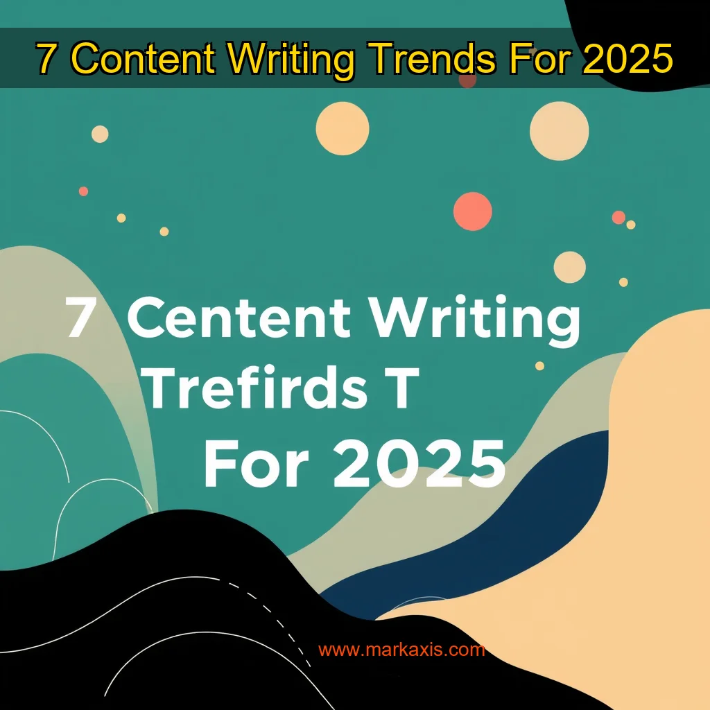 You are currently viewing 7 Content Writing Trends For 2025