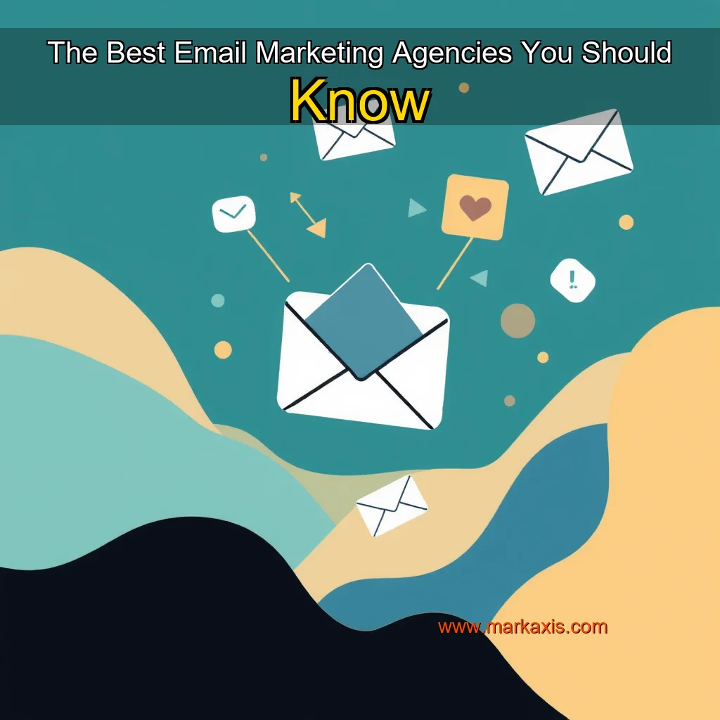 You are currently viewing The Best Email Marketing Agencies You Should Know