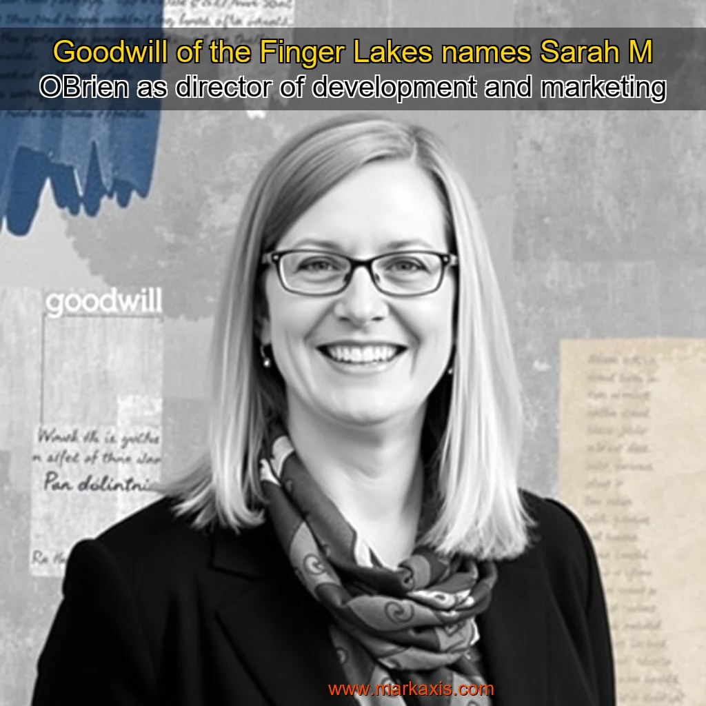 You are currently viewing Goodwill of the Finger Lakes names Sarah M  OBrien as director of development and marketing