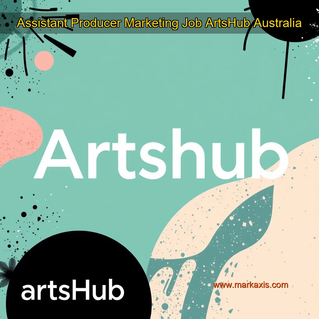 You are currently viewing Assistant Producer  Marketing  Job  ArtsHub Australia