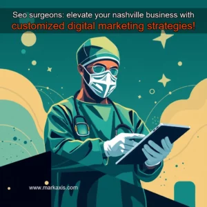 Artistic representation for Seo surgeons: elevate your nashville business with customized digital marketing strategies!