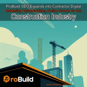 Read more about the article ProBuild SEO Expands into Contractor Digital Marketing  Revolutionizing Online Growth for the Construction Industry