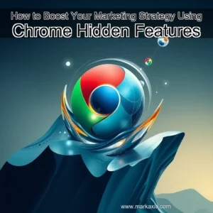 Artistic representation for How to Boost Your Marketing Strategy Using Chrome Hidden Features