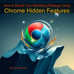 Artistic representation for How to Boost Your Marketing Strategy Using Chrome Hidden Features