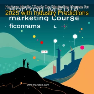 Read more about the article Horizon Media Charts the Marketing Course for 2025 with Industry Predictions