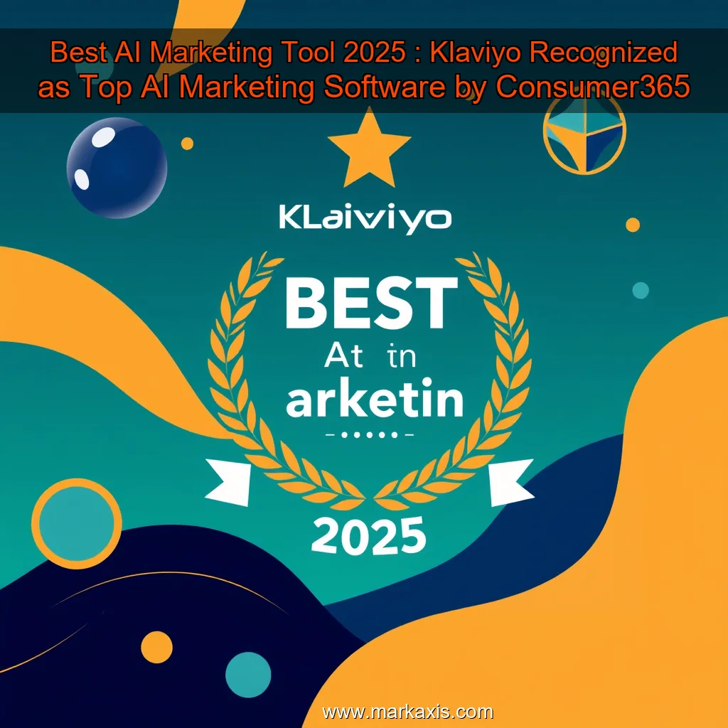 You are currently viewing Best AI Marketing Tool  2025 : Klaviyo Recognized as Top AI Marketing Software by Consumer365