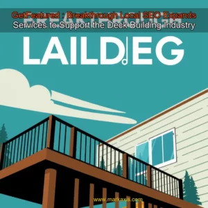Artistic representation for GetFeatured : Breakthrough Local SEO Expands Services to Support the Deck Building Industry