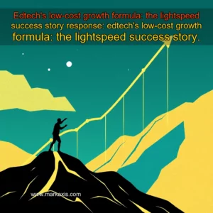 Artistic representation for Edtech's low-cost growth formula: the lightspeed success story response: edtech's low-cost growth formula: the lightspeed success story.