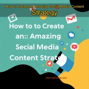 Read more about the article How to Create an Amazing Social Media Content Strategy