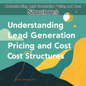 Artistic representation for Understanding Lead Generation Pricing and Cost Structures