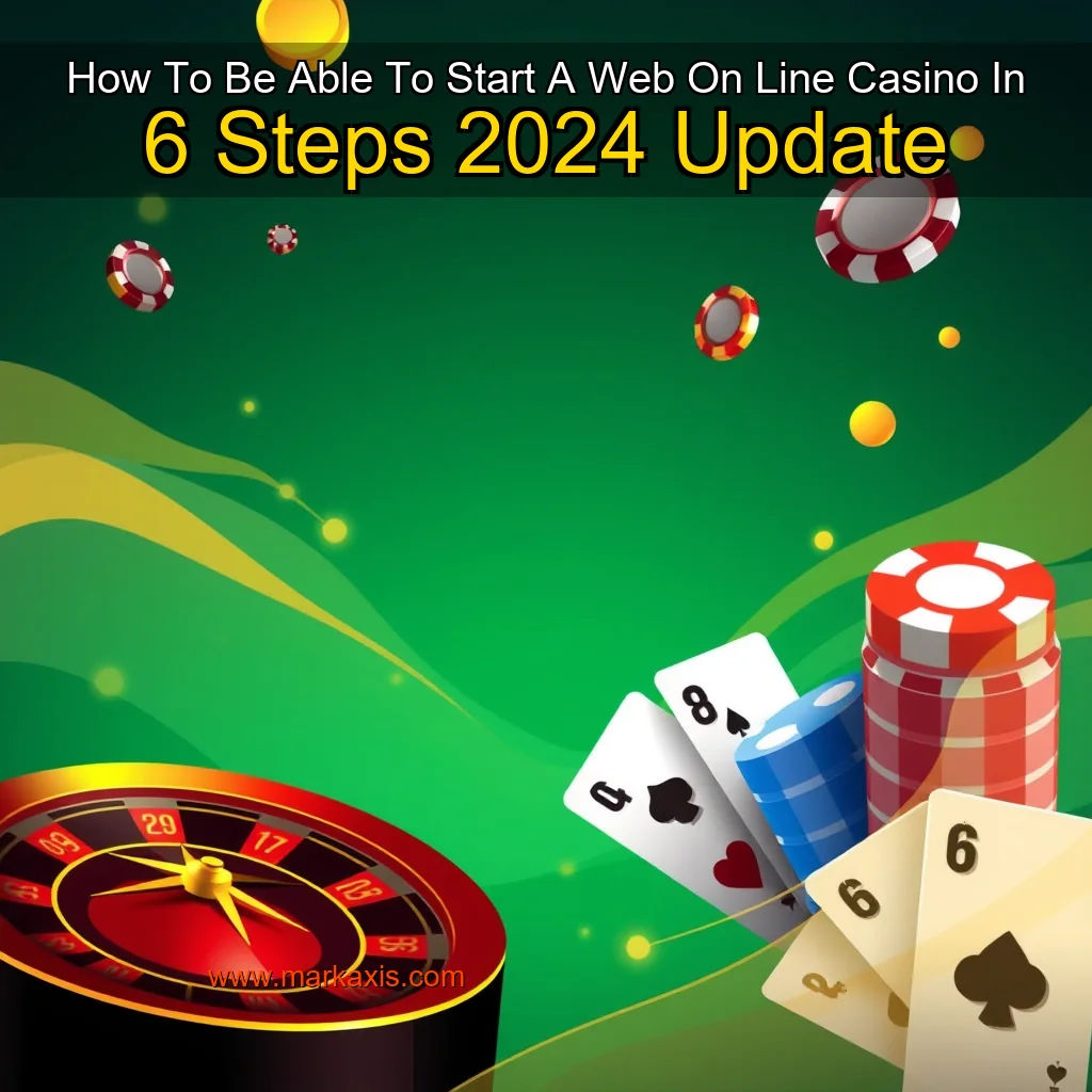 You are currently viewing How To Be Able To Start A Web On Line Casino In 6 Steps 2024 Update