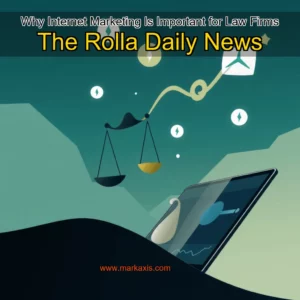 Read more about the article Why Internet Marketing Is Important for Law Firms  The Rolla Daily News