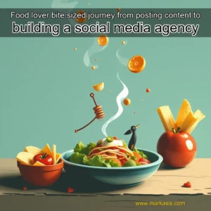 Read more about the article Food  lover bite  sized journey from posting content to building a social  media agency