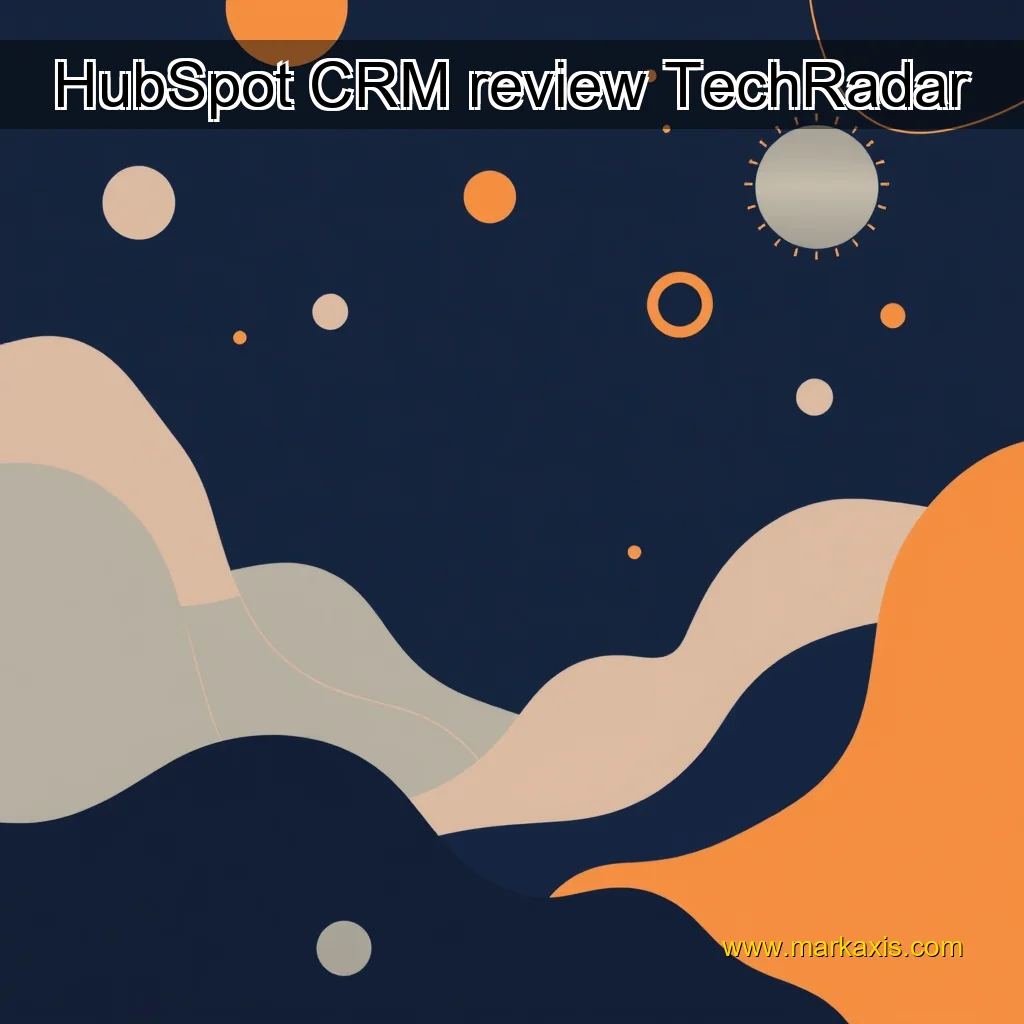 You are currently viewing HubSpot CRM review  TechRadar