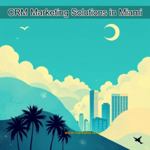 Read more about the article CRM  Marketing Solutions in Miami