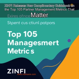 Read more about the article ZINFI Releases New Complimentary Guidebook on the Top 105 Partner Management Metrics That Matter