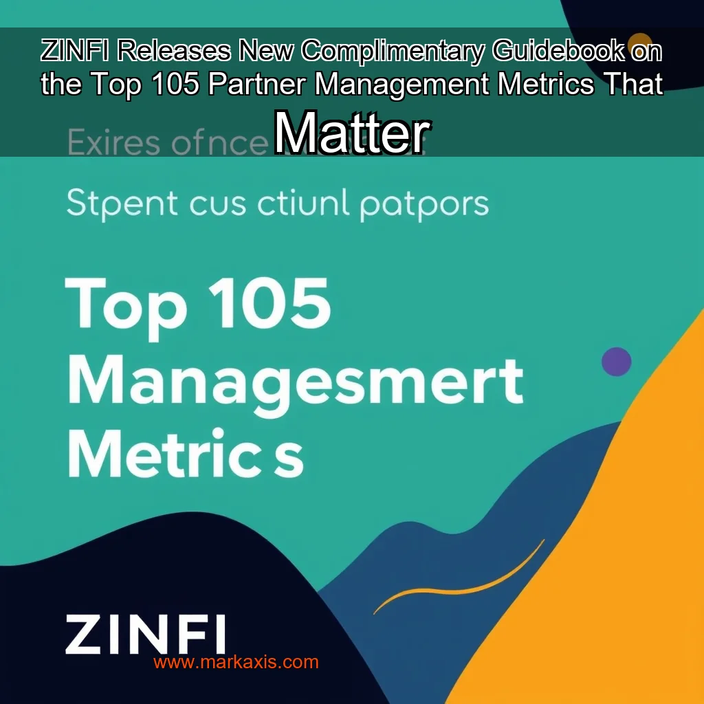 You are currently viewing ZINFI Releases New Complimentary Guidebook on the Top 105 Partner Management Metrics That Matter