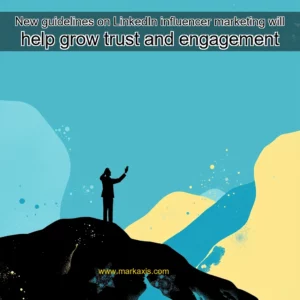 Artistic representation for New guidelines on LinkedIn influencer marketing will help grow trust and engagement