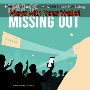 Read more about the article Fear of Missing Out : How Influencer Marketing Plays with Your Wallet
