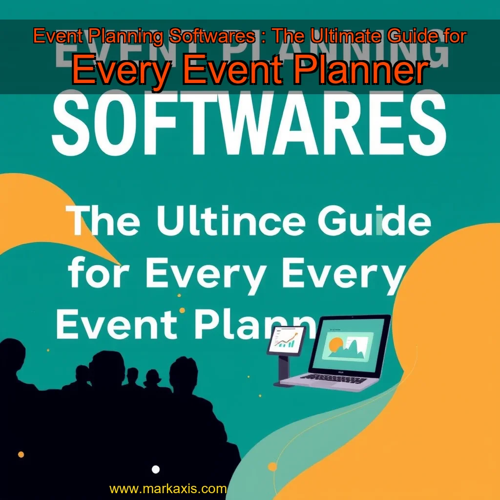 You are currently viewing Event Planning Softwares : The Ultimate Guide for Every Event Planner