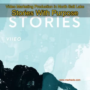 Artistic representation for Video Marketing Production in North Salt Lake Stories With Purpose