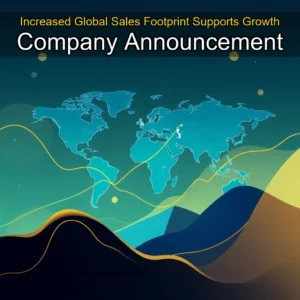 Artistic representation for Increased Global Sales Footprint Supports Growth Company Announcement