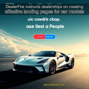Read more about the article DealerFire instructs dealerships on creating effective landing pages for car models
