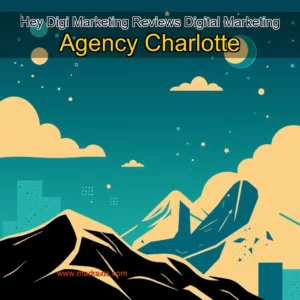 Read more about the article Hey  Digi Marketing Reviews  Digital Marketing Agency Charlotte