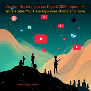 Read more about the article We Are Social releases Digital 2025 report : AI accelerates  YouTube tops user charts and more