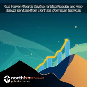 Read more about the article Get Proven Search Engine ranking Results and web design services from Northern Computer Services