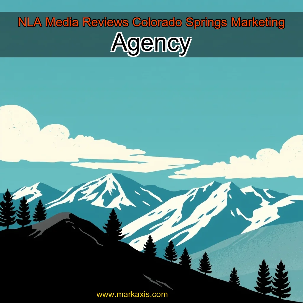 You are currently viewing NLA Media Reviews  Colorado Springs Marketing Agency