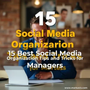 Artistic representation for 15 Best Social Media Organization Tips and Tricks for Managers