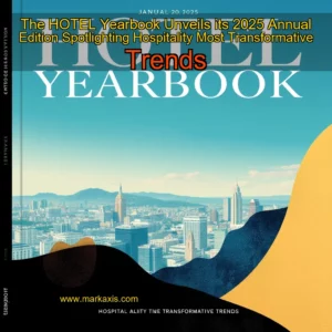 Read more about the article The HOTEL Yearbook Unveils its 2025 Annual Edition  Spotlighting Hospitality Most Transformative Trends