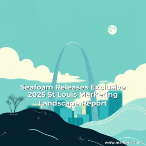 Artistic representation for Seafoam Releases Exclusive 2025 St Louis Marketing Landscape Report