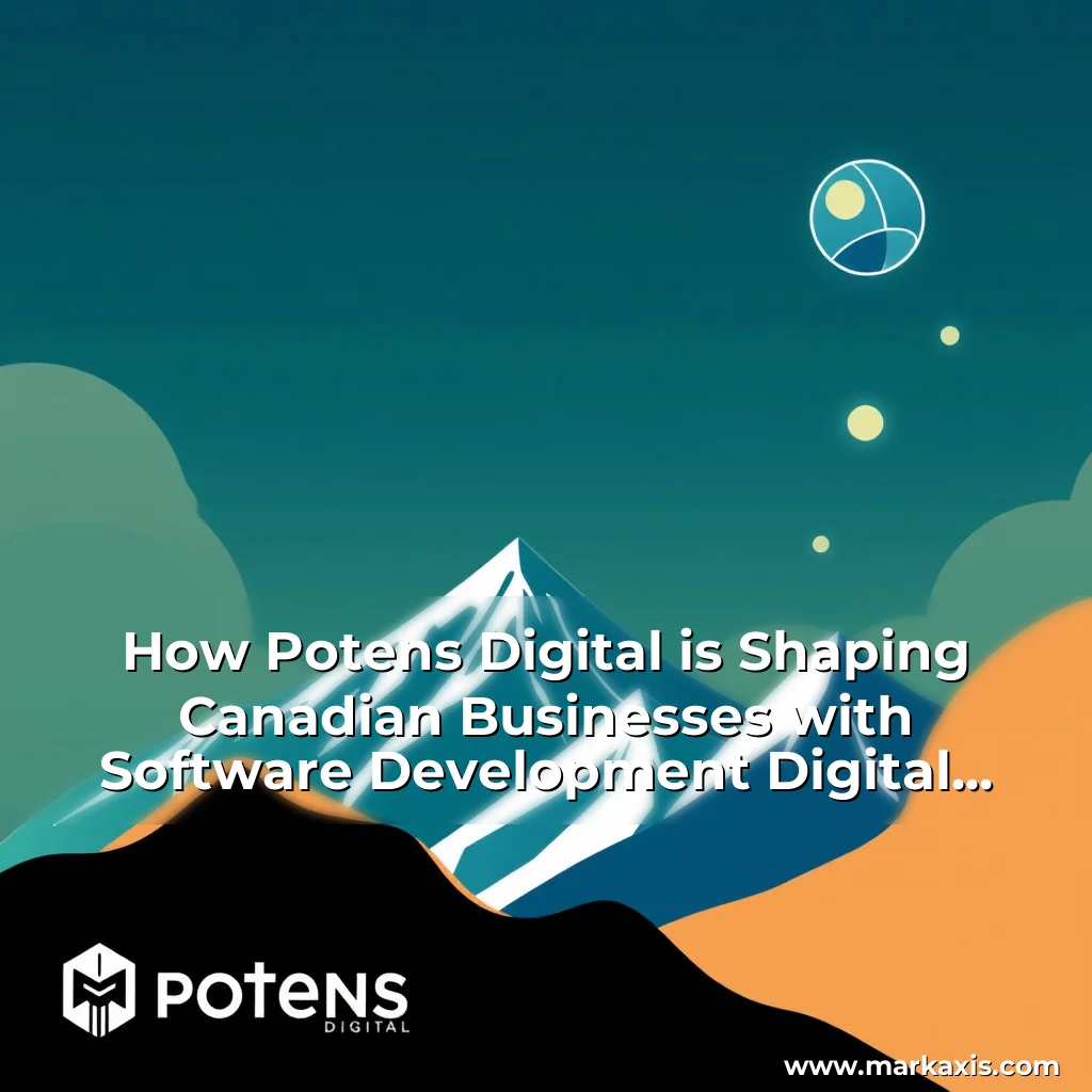 Artistic representation for How Potens Digital is Shaping Canadian Businesses with Software Development Digital Marketing Services
