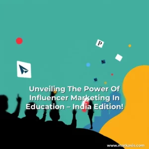 Artistic representation for Unveiling The Power Of Influencer Marketing In Education – India Edition!