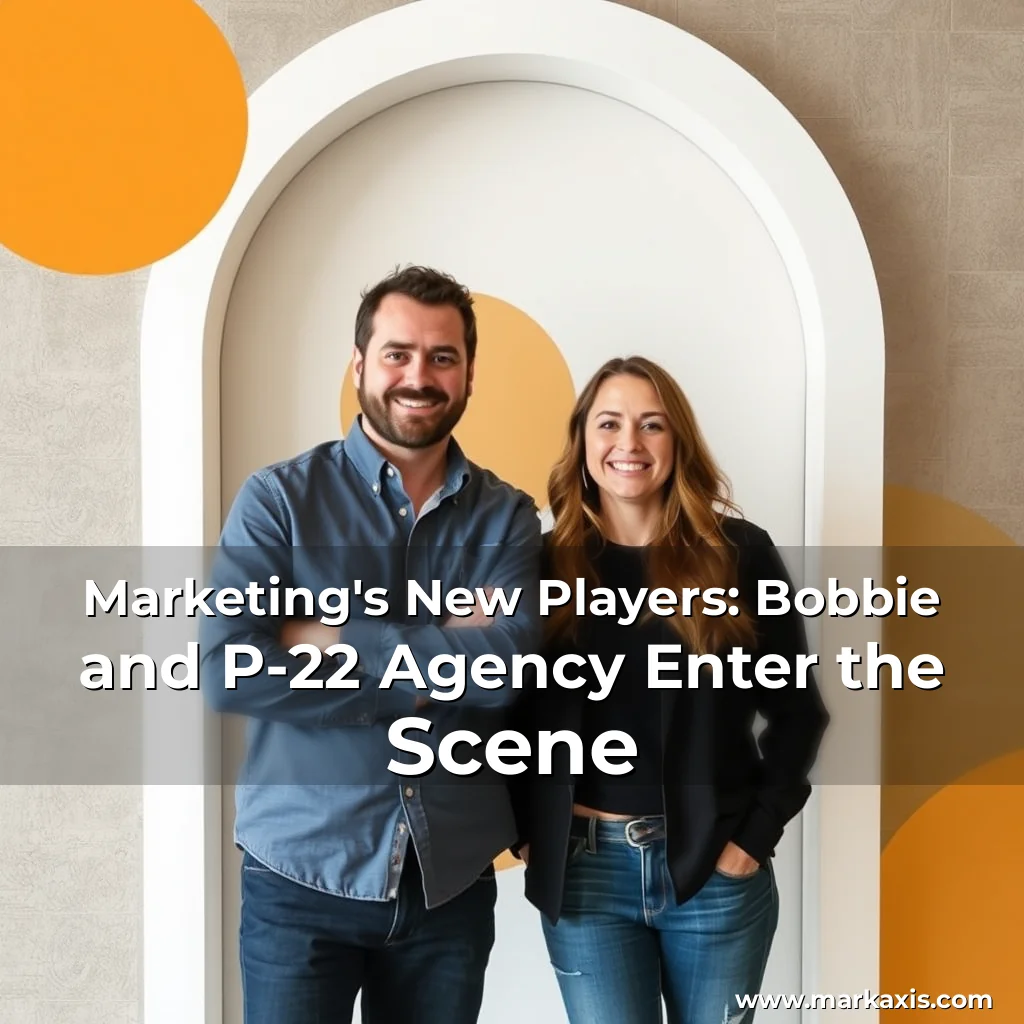 Artistic representation for Marketing's New Players: Bobbie and P-22 Agency Enter the Scene