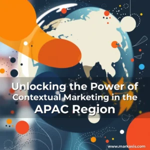 Artistic representation for Unlocking the Power of Contextual Marketing in the APAC Region