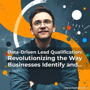 Artistic representation for Data-Driven Lead Qualification: Revolutionizing the Way Businesses Identify and Prioritize High-Potential Leads