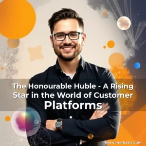 Artistic representation for The Honourable Huble - A Rising Star in the World of Customer Platforms