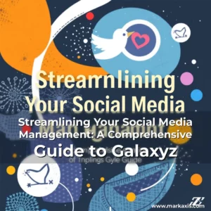 Artistic representation for Streamlining Your Social Media Management: A Comprehensive Guide to Galaxyz