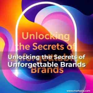 Artistic representation for Unlocking the Secrets of Unforgettable Brands