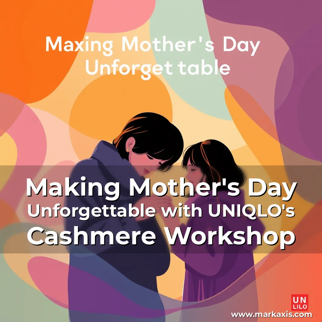 Artistic representation for Making Mother's Day Unforgettable with UNIQLO's Cashmere Workshop