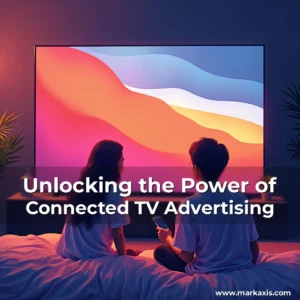 Artistic representation for Unlocking the Power of Connected TV Advertising