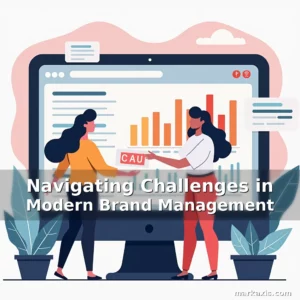 Artistic representation for Navigating Challenges in Modern Brand Management