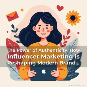 Artistic representation for The Power of Authenticity: How Influencer Marketing is Reshaping Modern Brand Strategies
